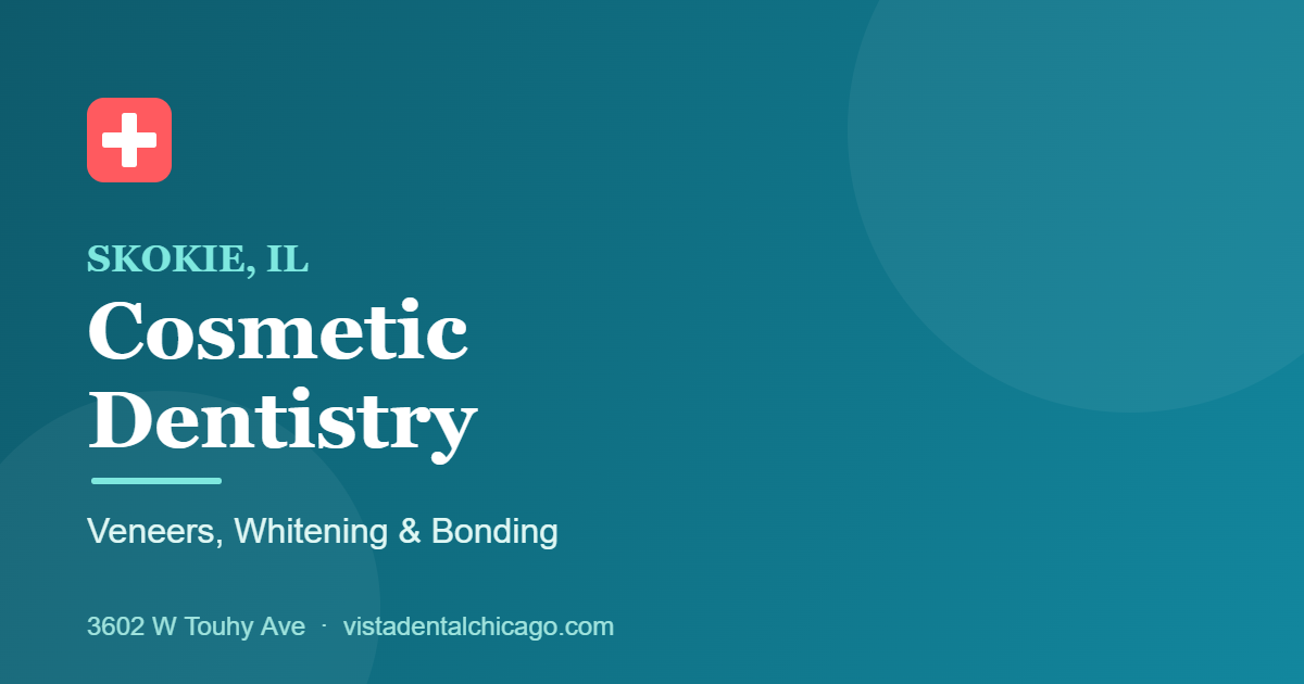 Cosmetic dentist in Skokie IL at Vista Dental on W Touhy Ave