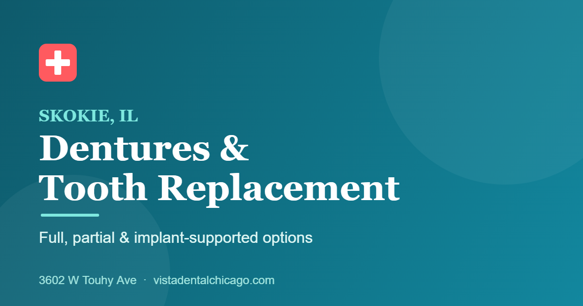 Dentures in Skokie, IL at Vista Dental &mdash; full, partial and implant-supported tooth replacement