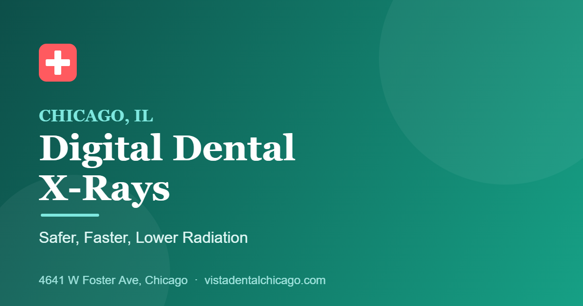 Digital Dental X-Rays in Chicago: Safer, Faster, Lower Radiation