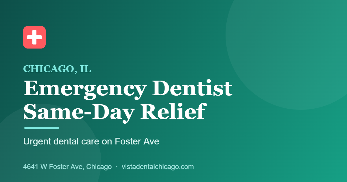 Emergency dentist in Chicago providing same-day dental care at Vista Dental on Foster Ave