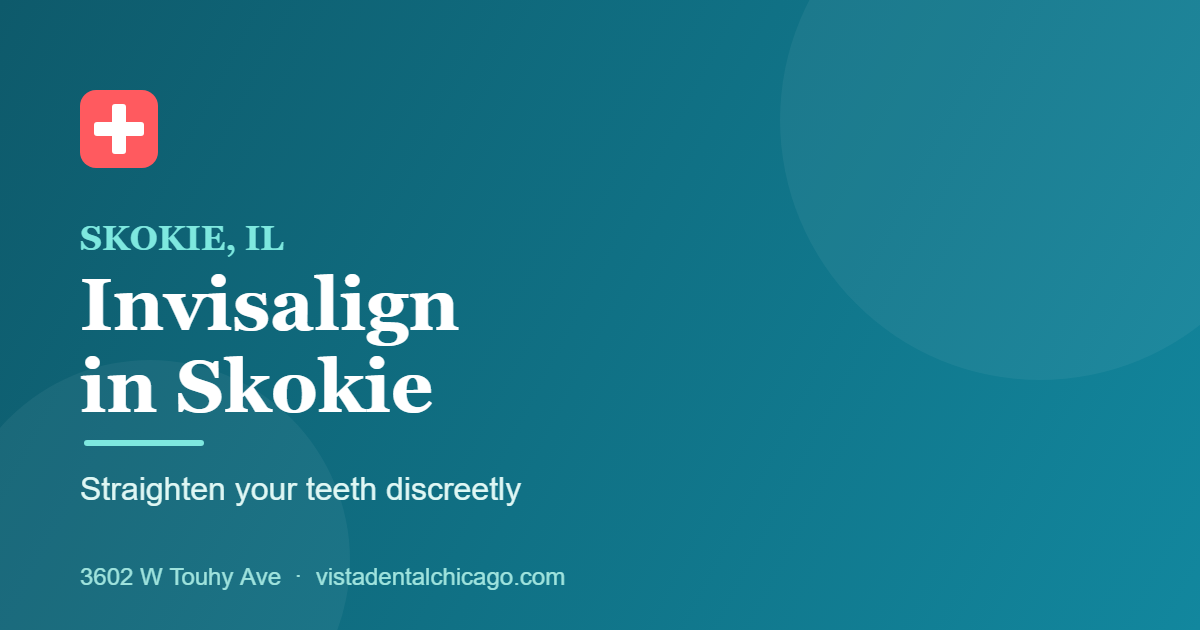 Invisalign in Skokie, IL: Straighten Your Teeth Discreetly