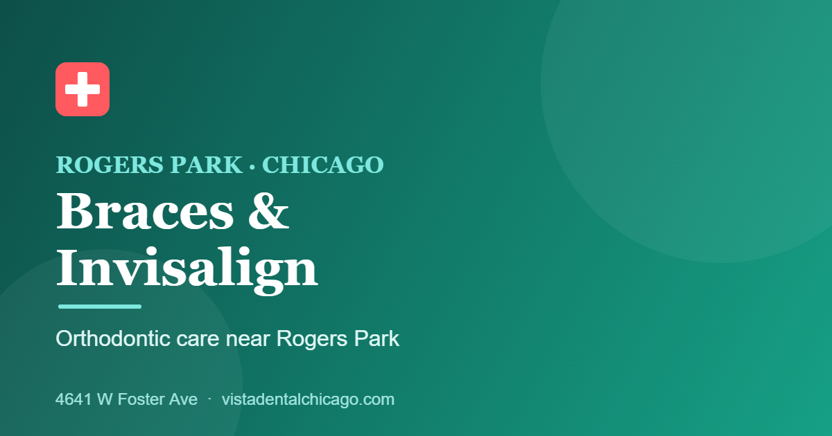 Orthodontist serving Rogers Park, Chicago at Vista Dental