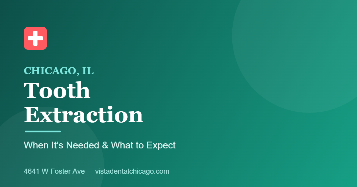 Tooth extraction in Chicago at Vista Dental on W Foster Ave