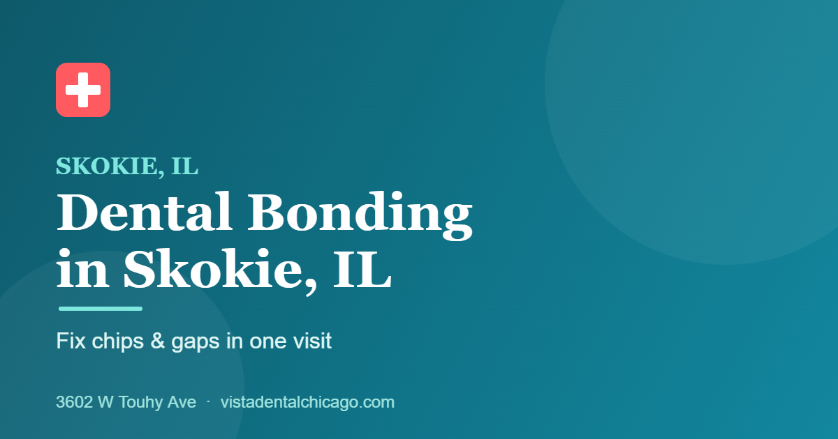 Dental bonding in Skokie, IL at Vista Dental on Touhy Ave