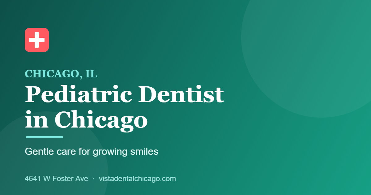 Pediatric dentist in Chicago at Vista Dental on Foster Ave