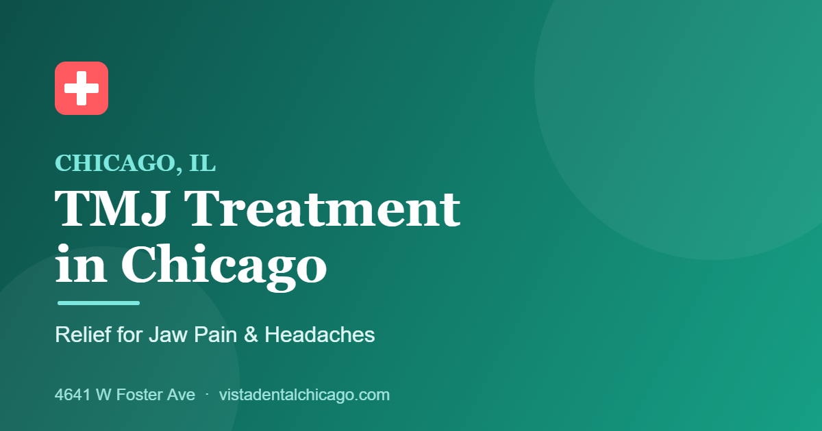 TMJ treatment in Chicago at Vista Dental on Foster Ave for jaw pain relief
