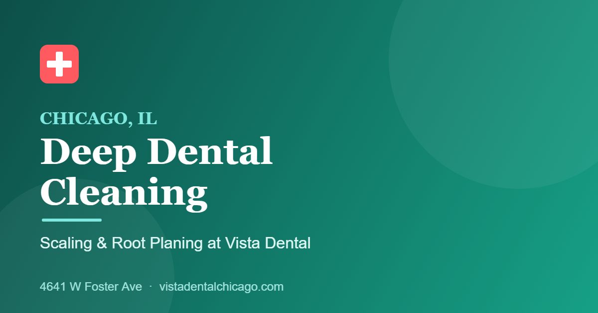 Deep dental cleaning in Chicago at Vista Dental